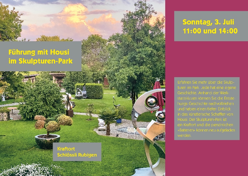 Housi Knecht - Eventkalender Sommer 2022 - Schlössli Rubigen - 3 - Sonntag, 3. Juli 2022 11:00 und 14:00 - Führung mit Housi im Skulpturen-Park